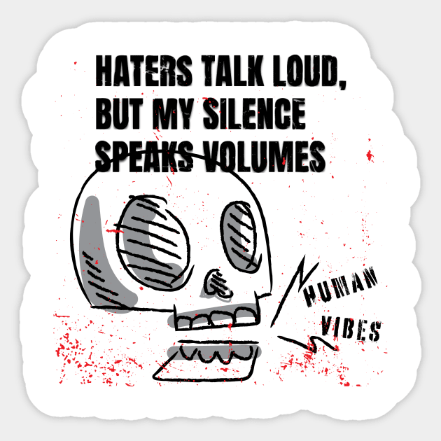 Casual Goth Skull with Inspiring Rap: Haters Talk Loud Sticker by Jiyoun's Store 1